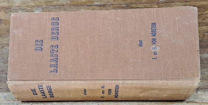 Die laaste Berge - Fritz en Hendrik von Hörsten (Hard cover with no dj)