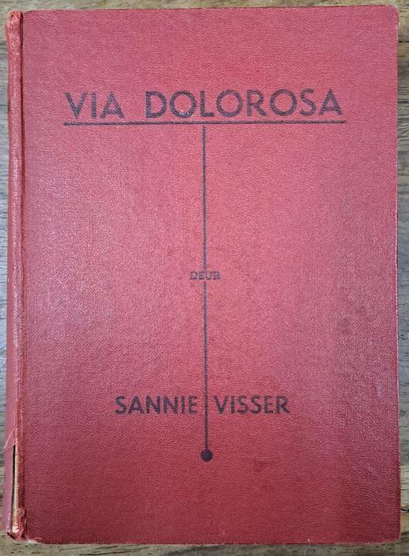 Via Dolorosa - Sannie Visser (Hard cover with no dj)