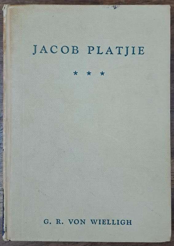 Jacob Platjie - G. R. Von Wielligh (Hard cover with no dj)
