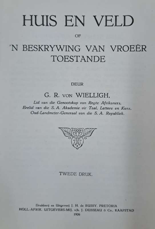 Huis en Veld - G. R. Von Wielligh (Hard cover with no dj)