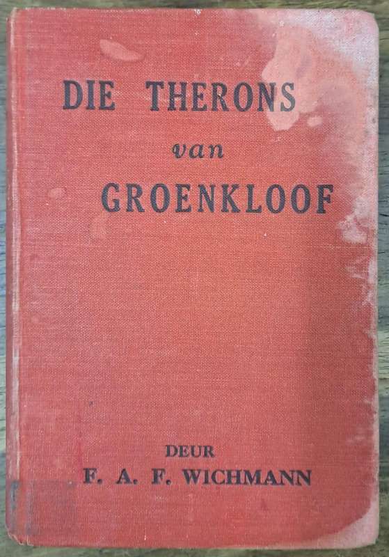Die therons van Groenkloof - F. A. F. Wichmann (Hard cover with no dj)