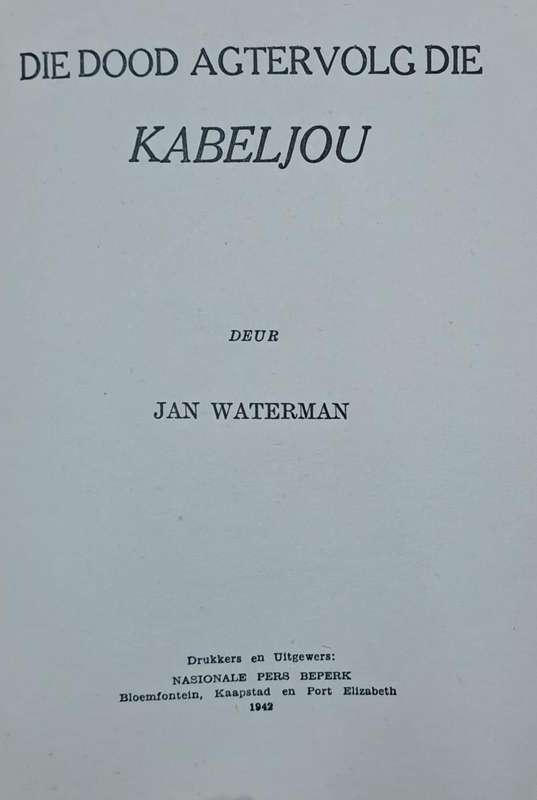 Die dood agtervolg die Kabeljou - Jan Waterman (Hard cover with no dj)