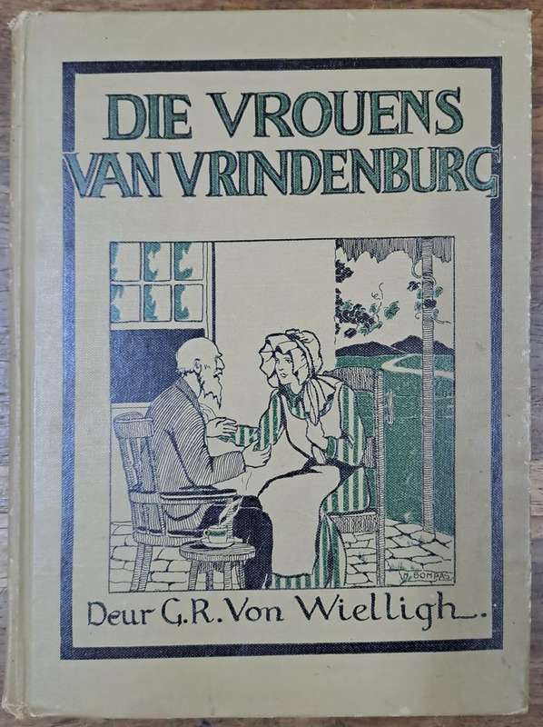 Die vrouens van vrindenburg - G.R. Von Wielligh (Hard cover with no dj)