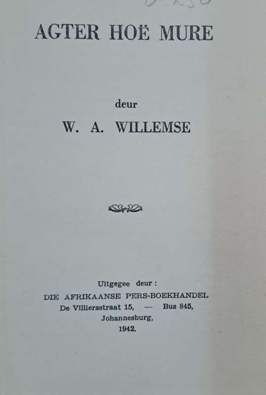Agter how mure - W. A. Willemse (Hard cover with no dj)