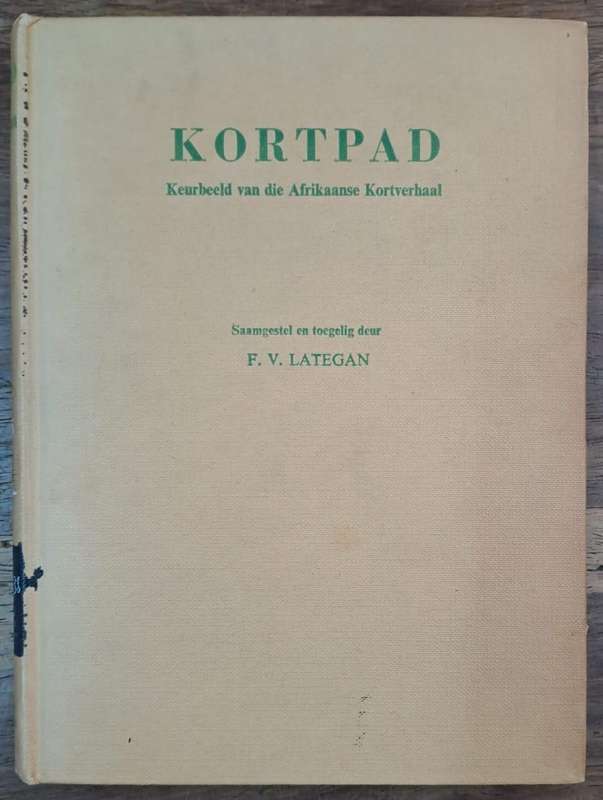 Kortpad - F. V. Late Lategan (Hard cover with no dj)