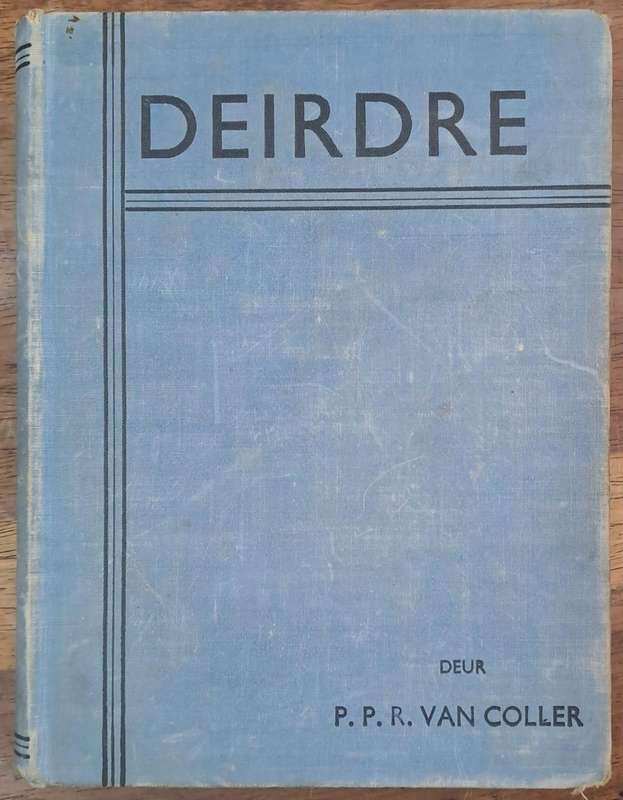 Deirde - P. P. R. van Coller (Hard cover with no dj)