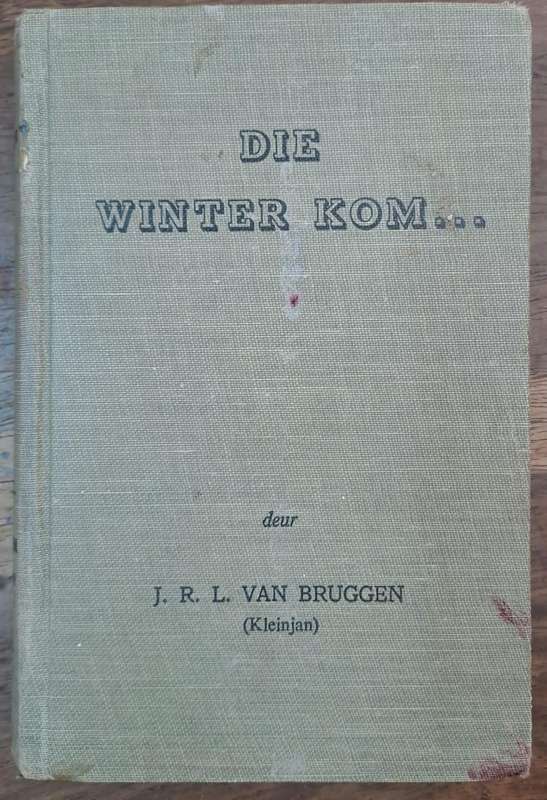 Die winter kom... J. R. L. Bruggen (Hard cover with no dj)
