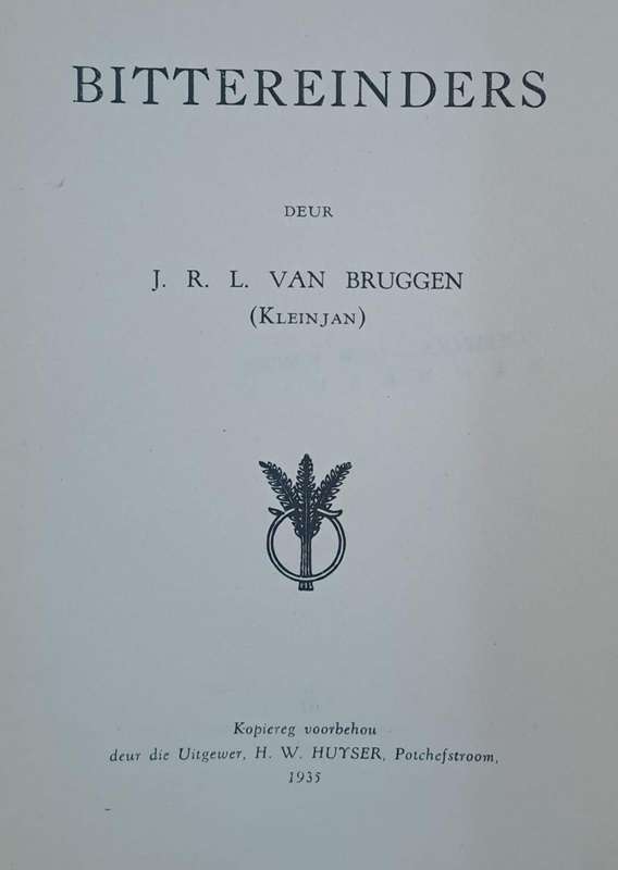 Bittereinders - J. R. L. van Bruggen (Hard cover with no dj)