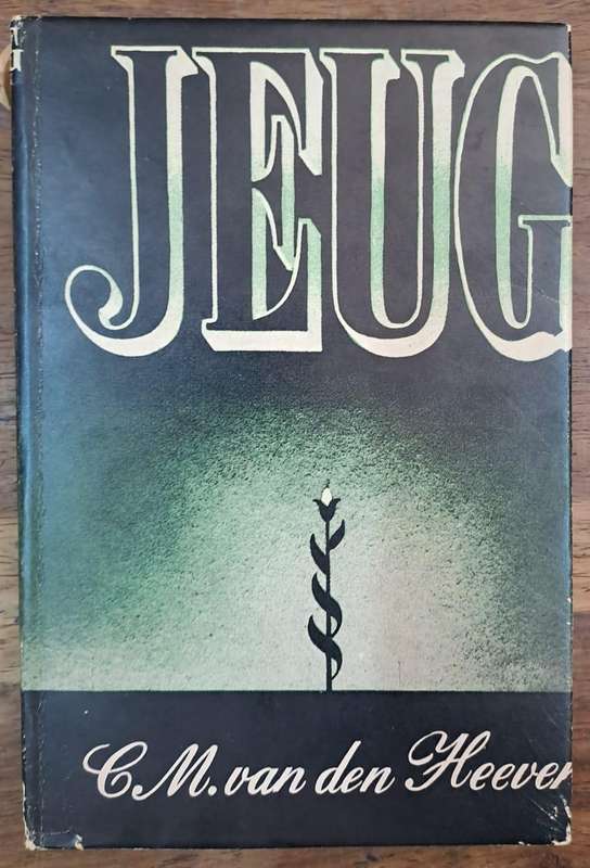 Jeug- C. M. van den Heeven (Hard cover with dj)