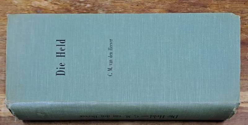 Die held - C. M. Van den heever (Hard cover with no dj)