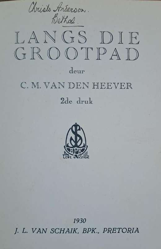 Langs die grootpad - C.M. van den Heever (Hard cover with no dj)