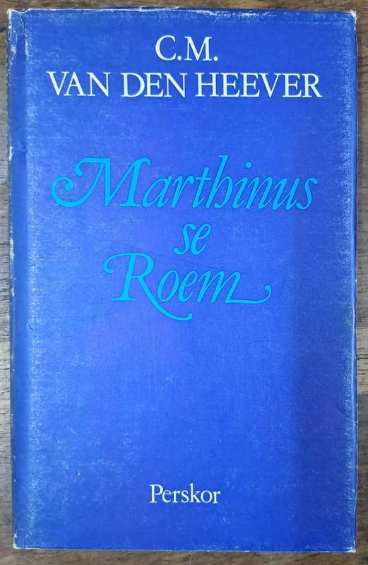Martbinus se roem - C. M. Van den Heever (Hard cover with dj)