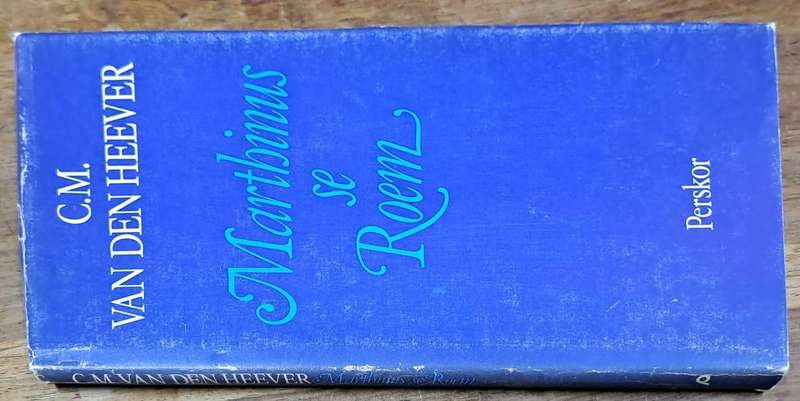 Martbinus se roem - C. M. Van den Heever (Hard cover with dj)