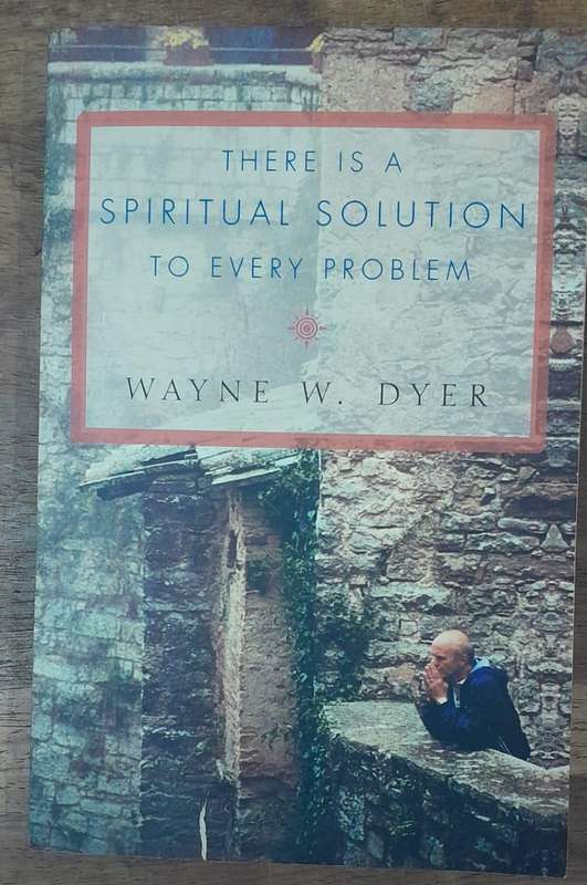 There Is A Spiritual Solution To Every Problem - Wayne W Dyer (Paperback book with no dj)