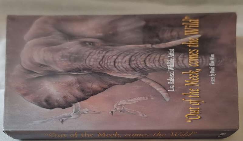 "Out of the Meek, comes the Wild" - David Elliot Wien (Hardcover with DJ)