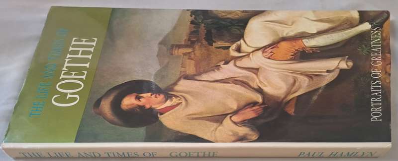 The Life and Times of Goethe - Paul Hamlyn (Hard cover with DJ)