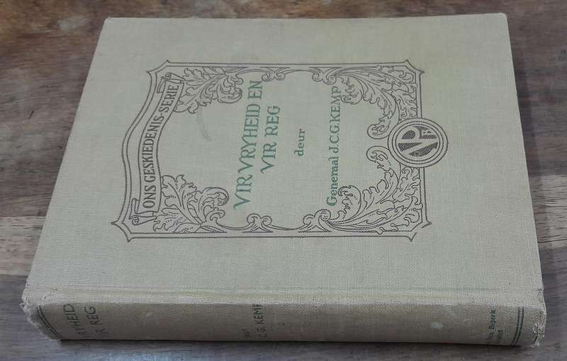 Vir Vryheid en Vir Reg - Generaal JCG Kemp (Hardcover book with no dj)