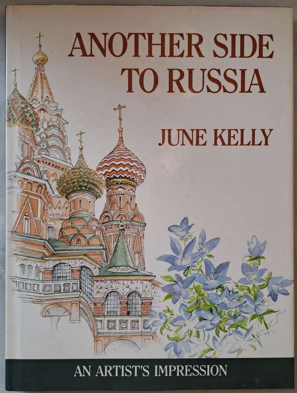 Another Side to Russia - June Kelly (Hard cover with DJ)
