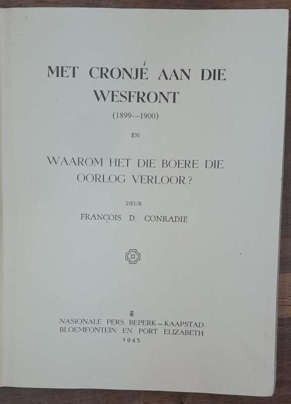 Met Cronje Aan Die Wesfront (1899 to 1900) - Francois D Conradie (Hardcover book with no dj)