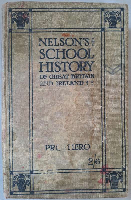 Nelsons School History - G. W. Prothero & M.A. & Litt.d. (Hard cover with no DJ)