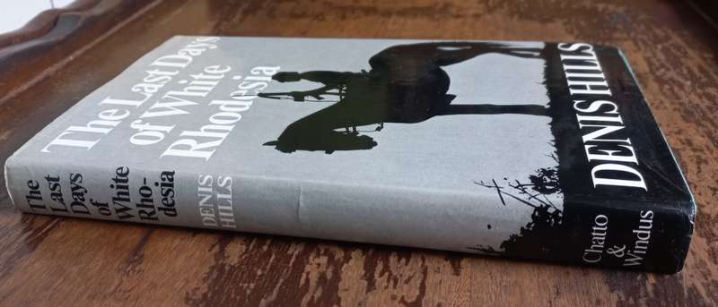 The last days of white Rhodesia. - Denis Hills