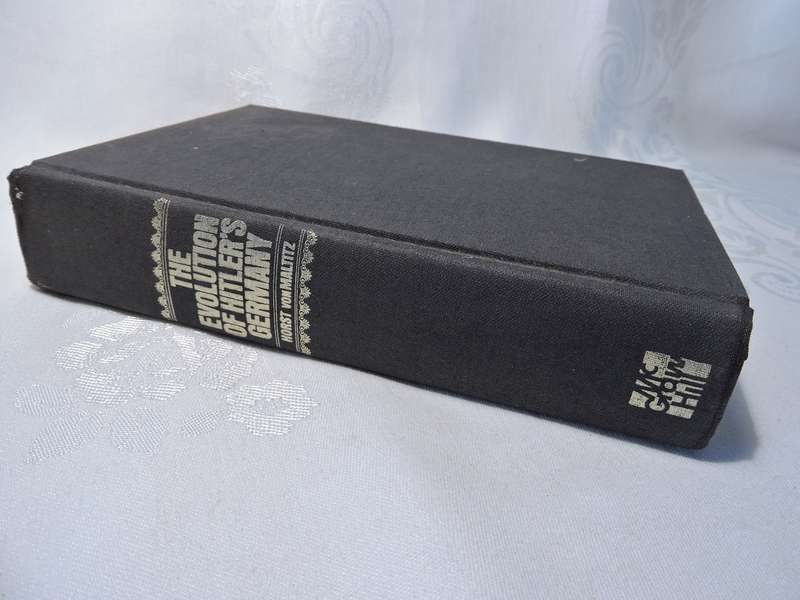 The Evolution of HITLER'S Germany by Horst von Maltitz