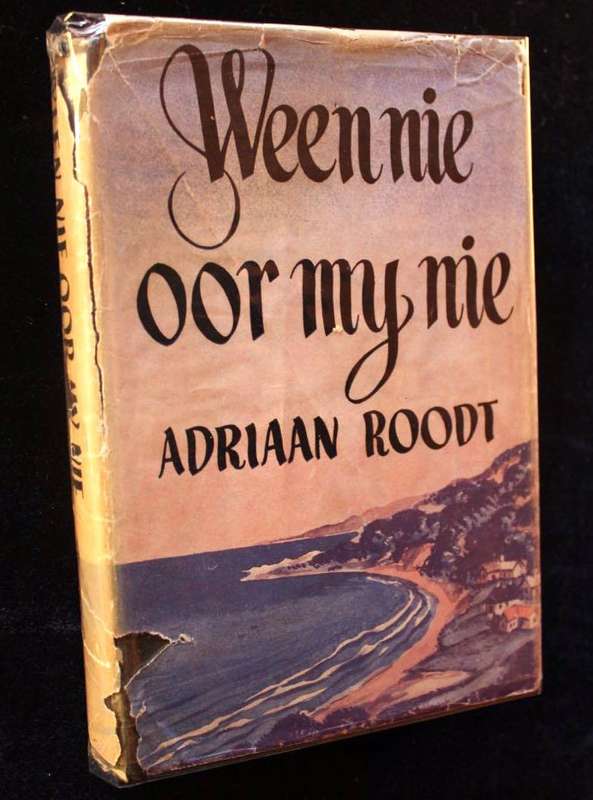 WEEN NIE OOR MY NIE - ADRIAAN ROODT (1950)