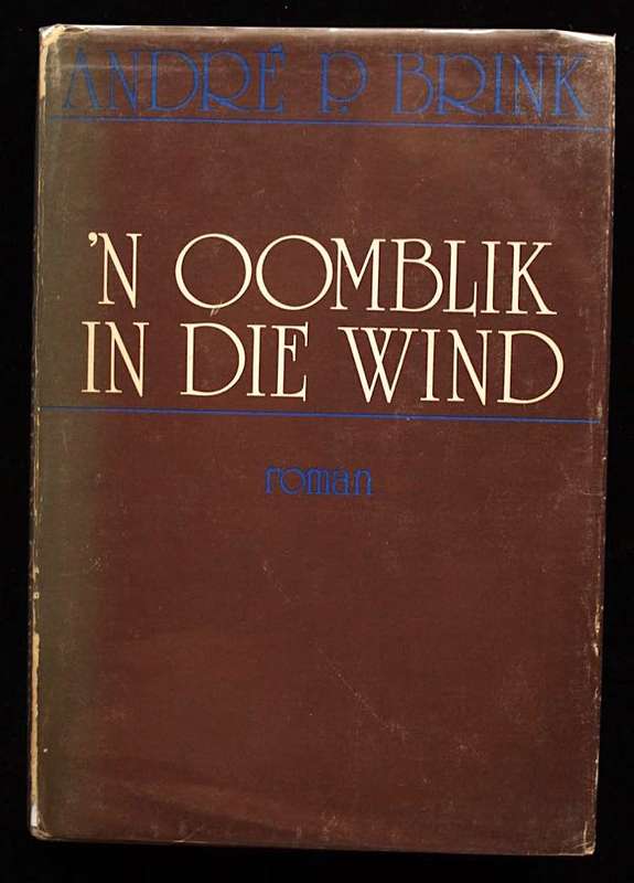 'N OOMBLIK IN DIE WIND - ANDRE P. BRINK (SIGNED LIMITED EDITION)