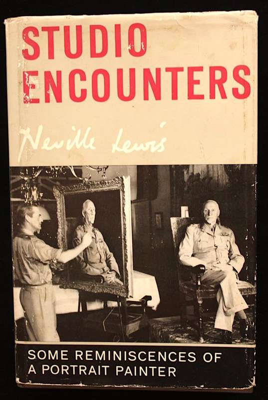 STUDIO ENCOUNTERS - SOME REMINISCENCES OF A PORTRAIT PAINTER - NEVILLE JONES