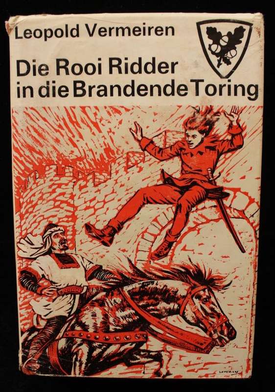 DIE ROOI RIDDER IN DIE BRANDENDE TORING - LEOPOLD VERMEIREN - EERSTE UITGAAF