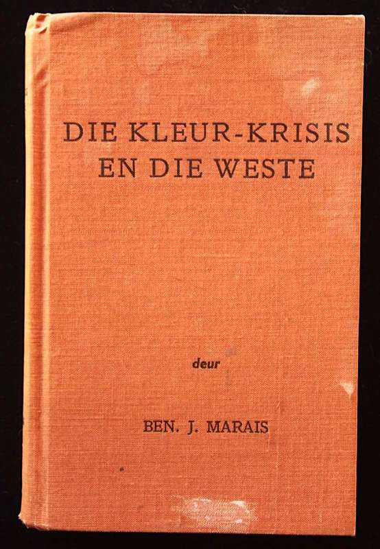 DIE KLEUR-KRISIS EN DIE WESTE - BEN J. MARAIS (1952)