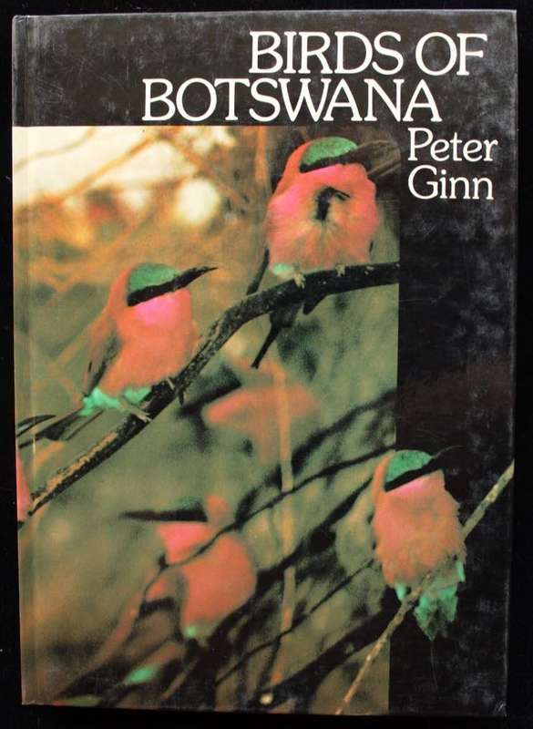 BIRDS OF BOTSWANA - PETER GINN