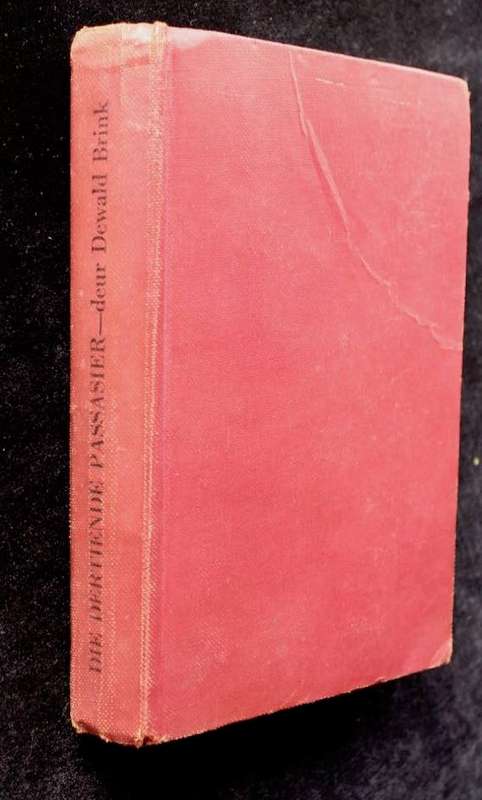 DIE DERTIENDE PASSASIER - DEWALD BRINK - EERSTE UITGAAF 1941