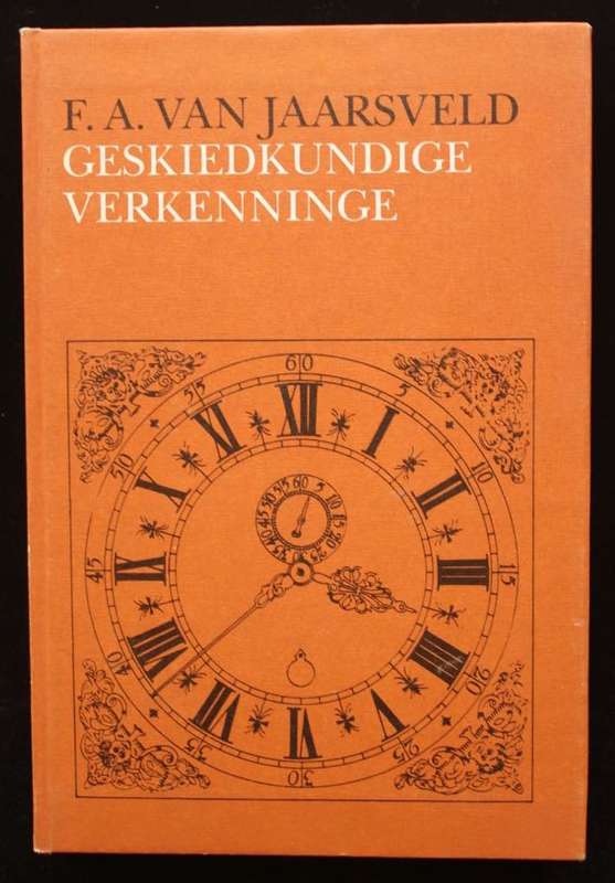GESKIEDKUNDIGE VERKENNINGE - F.A. VAN JAARSVELD