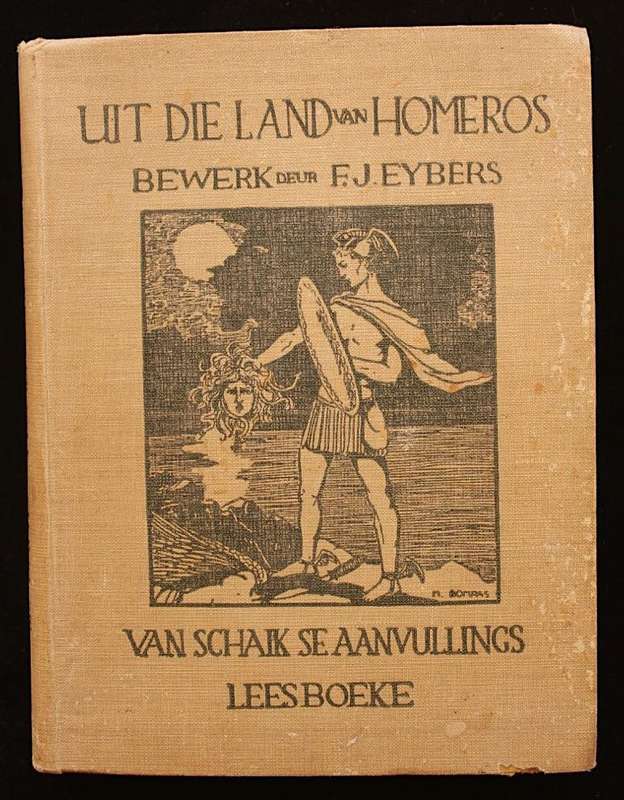 UIT DIE LAND VAN HOMEROS - BEWERK DEUR F.J. EYBERS (1927)