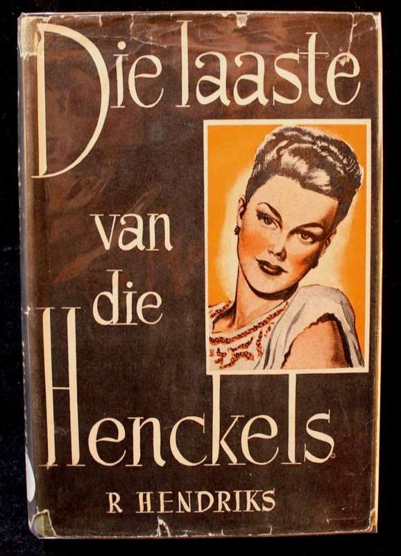 DIE LAASTE VAN DIE HENCKELS - R. HENDRIKS (1950)