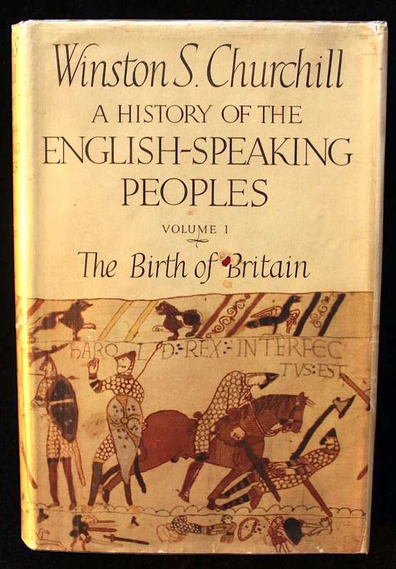 A HISTORY OF THE ENGLISH-SPEAKING PEOPLES: THE BIRTH OF BRITAIN - WINSTON CHURCHILL 1ST ED. 1956