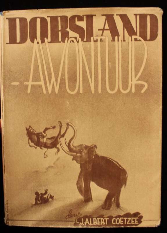 DORSLANDAVONTUUR - J. ALBERT COETZEE - EERSTE EDIESIE MET ORIGINAL DUST JACKET