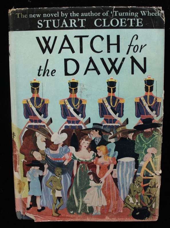 WATCH FOR THE DAWN - STUART CLOETE - SIGNED COPY OF THE AUTHOR'S SECOND NOVEL