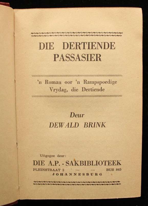 DIE DERTIENDE PASSASIER - DEWALD BRINK - EERSTE UITGAAF 1941
