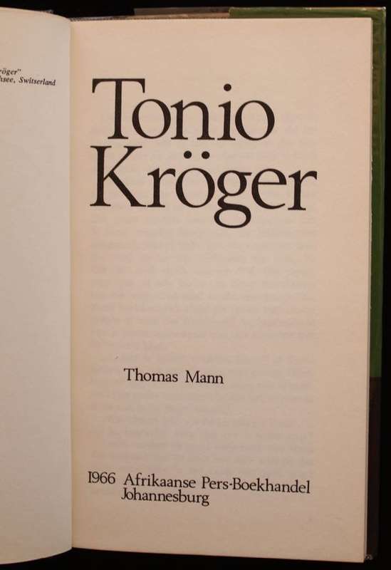 TONIO KROGER - THOMAS MANN (1966) - IN AFRIKAANS GEVERTAAL DEUR ELSABE STEENBERG