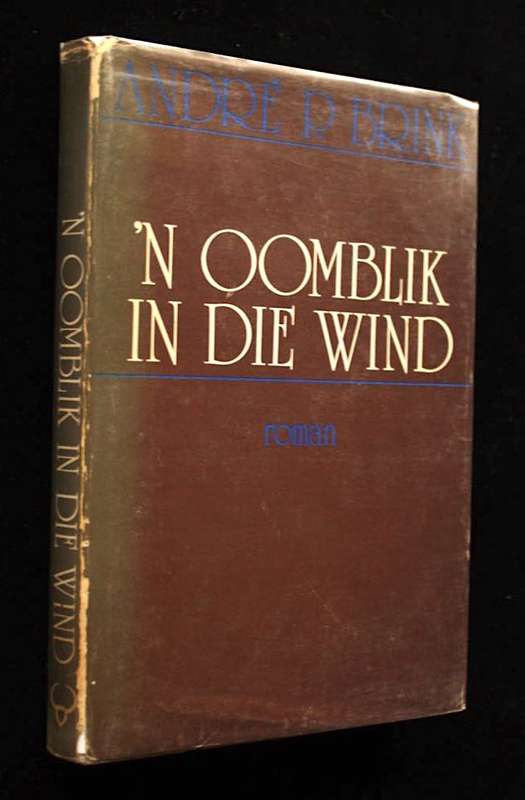 'N OOMBLIK IN DIE WIND - ANDRE P. BRINK (SIGNED LIMITED EDITION)