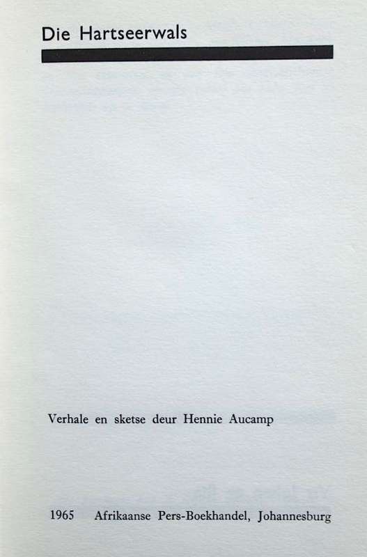 DIE HARTSEERWALS - HENNIE AUCAMP (1965) - skrywer se tweede boek