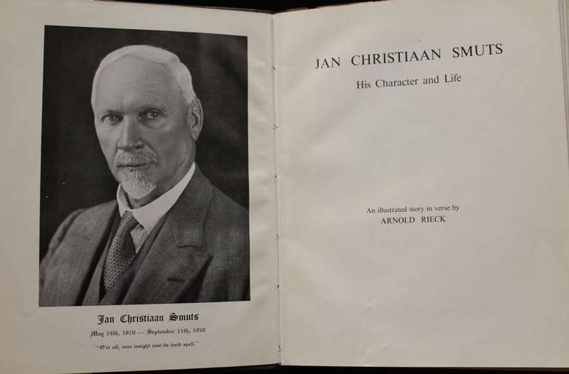 JAN CHRISTIAAN SMUTS - HIS CHARACTER AND LIFE - ARNOLD RIECK - INSCRIBED