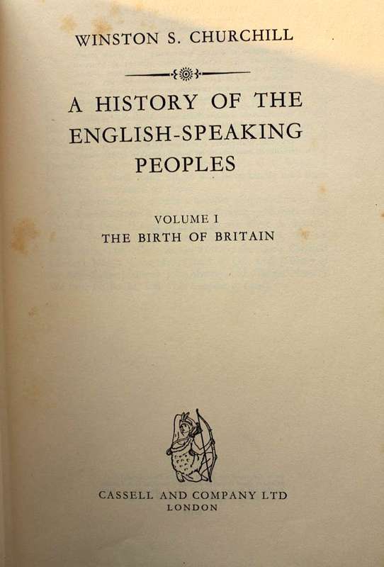 A HISTORY OF THE ENGLISH-SPEAKING PEOPLES: THE BIRTH OF BRITAIN - WINSTON CHURCHILL 1ST ED. 1956