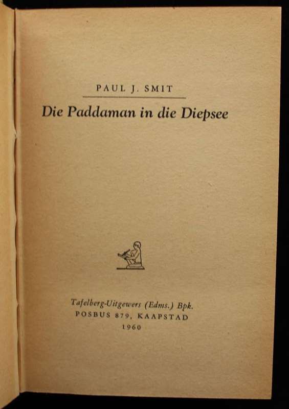 DIE PADDAMAN IN DIE DIEPSEE - P.J. SMIT