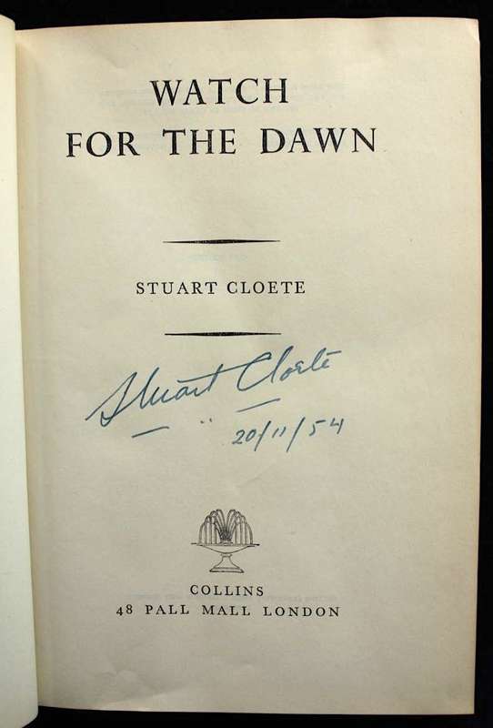 WATCH FOR THE DAWN - STUART CLOETE - SIGNED COPY OF THE AUTHOR'S SECOND NOVEL