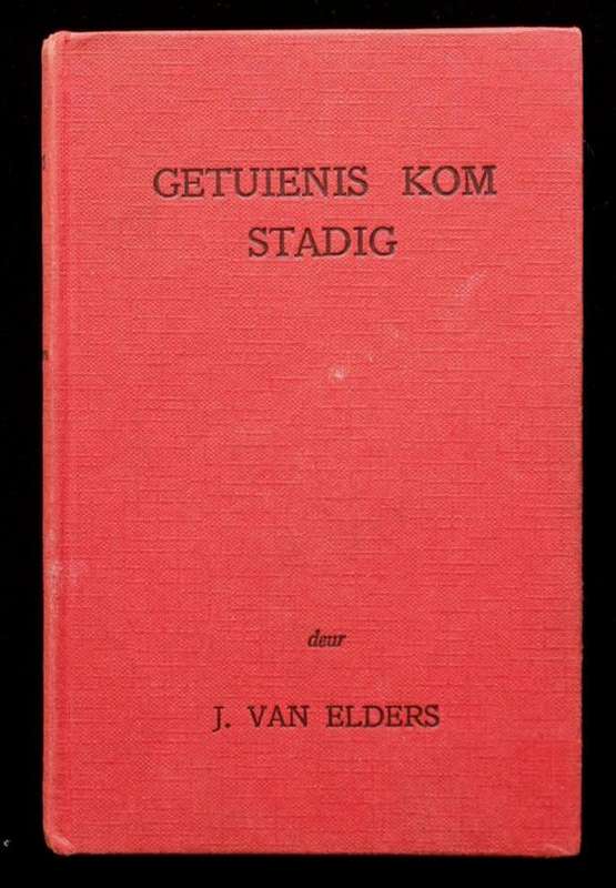 GETUIENIS KOM STADIG - J. VAN ELDERS (1958)