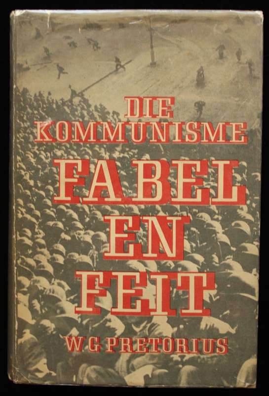 KOMMUNISME FABEL EN FEIT - W.G. PRETORIUS (1968)