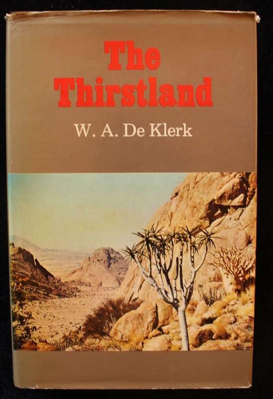 THE THIRSTLAND - W.A. DE KLERK (1977)